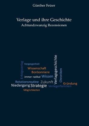 Verlage und ihre Geschichte von Fetzer,  Günther