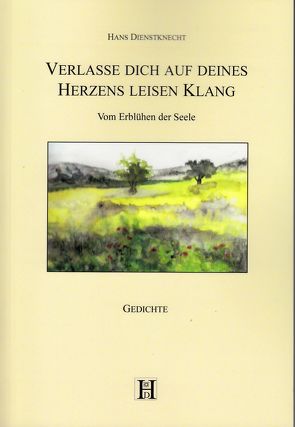 Verlasse dich auf deines Herzens leisen Klang von Dienstknecht,  Hans