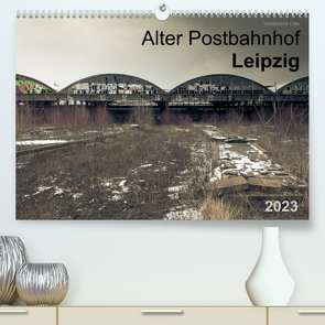 Verlassene Orte. Alter Postbahnhof Leipzig (Premium, hochwertiger DIN A2 Wandkalender 2023, Kunstdruck in Hochglanz) von Mayr,  Felix