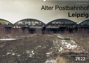 Verlassene Orte. Alter Postbahnhof Leipzig (Wandkalender 2022 DIN A2 quer) von Mayr,  Felix