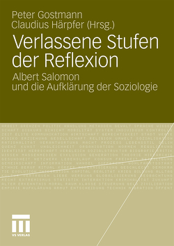 Verlassene Stufen der Reflexion von Gostmann,  Peter, Härpfer,  Claudius