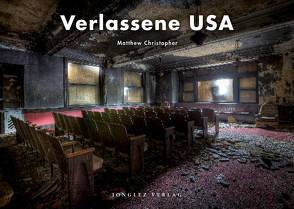 Verlassene USA von Christopher,  Matthew