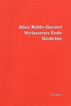 Verlassenes Ende von Rühle-Gerstel,  Alice