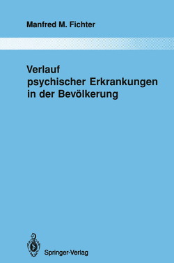 Verlauf psychischer Erkrankungen in der Bevölkerung von Dilling,  H., Elton,  M., Fichter,  Manfred M., Hippius,  H., Meller,  I., Rehm,  J., Weyerer,  S., Witzke,  W.