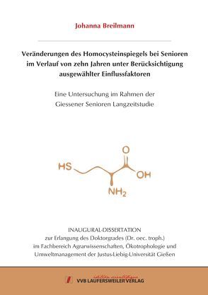 Verlauf von zehn Jahren unter Berücksichtigung ausgewählter Einflussfaktoren – Eine Untersuchung im Rahmen der Giessener Senioren Langzeitstudie von Breilmann,  Johanna