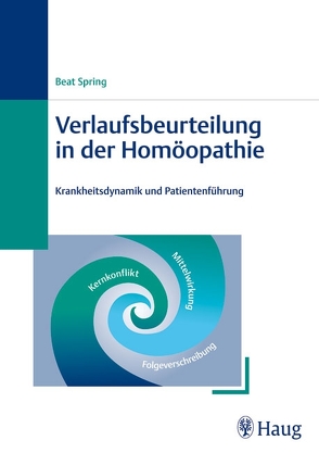 Verlaufsbeurteilung in der Homöopathie von Spring,  Beat