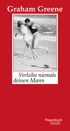 Verleihe niemals deinen Mann von Greene,  Graham, Puchwein,  Walther, Spiel,  Hilde