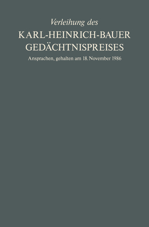 Verleihung des Karl-Heinrich-Bauer Gedächtnispreises von Bauer,  Karl H.