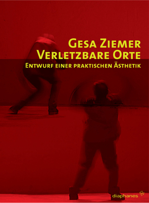 Verletzbare Orte von Ziemer,  Gesa