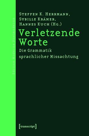 Verletzende Worte von Herrmann,  Steffen Kitty, Krämer,  Sybille, Kuch,  Hannes