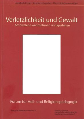 Verletzlichkeit und Gewalt von Leimgruber,  Stephan, Pithan,  Annebelle, Spieckermann,  Martin