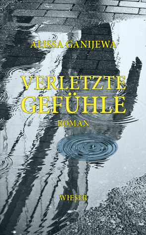 Verletzte Gefühle von Eigner,  Johannes, Ganijewa,  Alissa