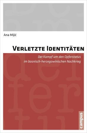 Verletzte Identitäten von Mijic,  Ana