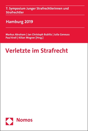 Verletzte im Strafrecht von Abraham,  Markus, Bublitz,  Jan Christoph, Geneuss,  Julia, Krell,  Paul, Wegner,  Kilian