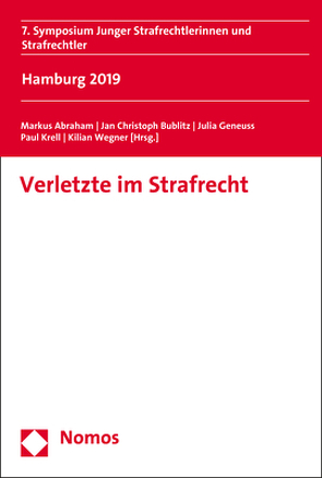 Verletzte im Strafrecht von Abraham,  Markus, Bublitz,  Jan Christoph, Geneuss,  Julia, Krell,  Paul, Wegner,  Kilian