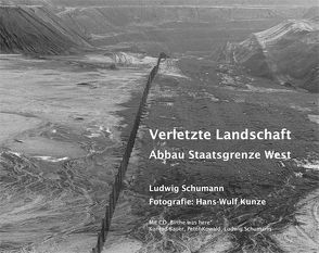 Verletzte Landschaft von Kunze,  Hans-Wulf, Schumann,  Ludwig