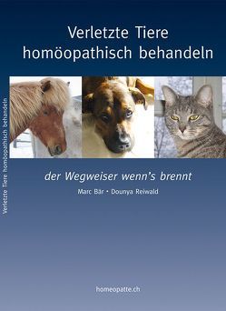 Verletzte Tiere homöopathisch behandeln von Bär,  M, Reiwald,  D