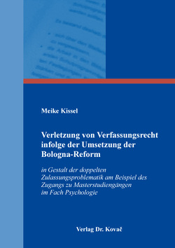 Verletzung von Verfassungsrecht infolge der Umsetzung der Bologna-Reform von Kissel,  Meike