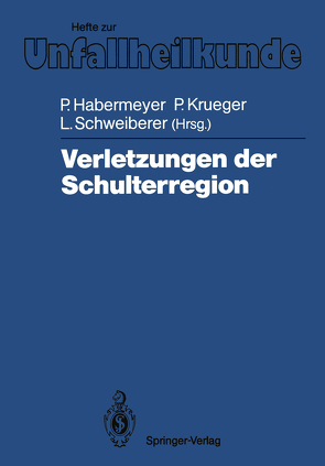 Verletzungen der Schulterregion von Habermeyer,  Peter, Krueger,  Per, Schweiberer,  Leonhard