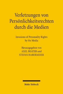 Verletzungen von Persönlichkeitsrechten durch die Medien von Beater,  Axel, Habermeier,  Stefan