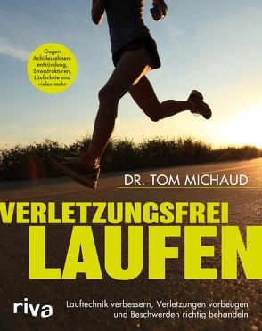 Verletzungsfrei laufen von Flemm,  Kristina, Michaud,  Tom