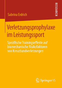 Verletzungsprophylaxe im Leistungssport von Erdrich,  Sabrina