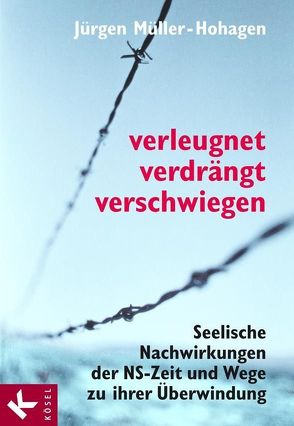 Verleugnet, verdrängt, verschwiegen von Müller-Hohagen,  Jürgen