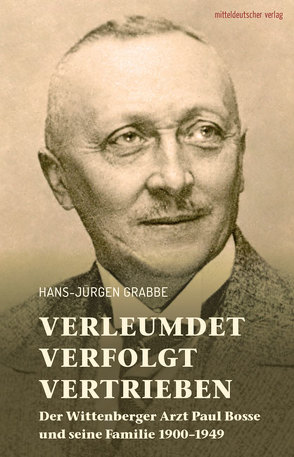 Verleumdet, verfolgt, vertrieben von Grabbe,  Hans-Jürgen