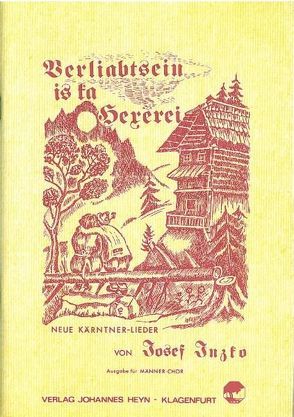 Verliabtsein is ka Hexerei von Ebner,  Regina, Gasperschitz,  Rudi, Heinz-Erian,  Hanna, Inzko,  Josef, Lebitsch,  Walter, Rudnigger,  Wilhelm