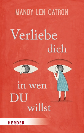 Verliebe dich, in wen DU willst von Catron,  Mandy Len, Neubauer,  Jürgen