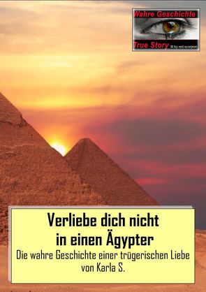 Verliebe dich nicht in einen Ägypter von S.,  Karla