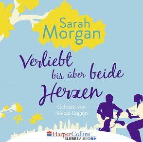 Verliebt bis über beide Herzen von Engeln,  Nicole, Morgan,  Sarah