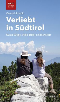 Verliebt in Südtirol von Stimpfl,  Oswald