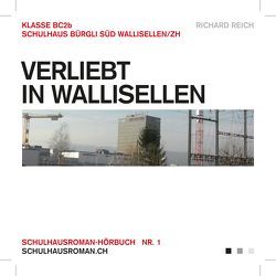 Verliebt in Wallisellen von Reich,  Richard