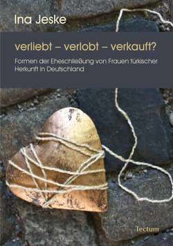 verliebt – verlobt – verkauft? von Jeske,  Ina