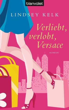 Verliebt, verlobt, Versace von Kelk,  Lindsey, Peschel,  Elfriede