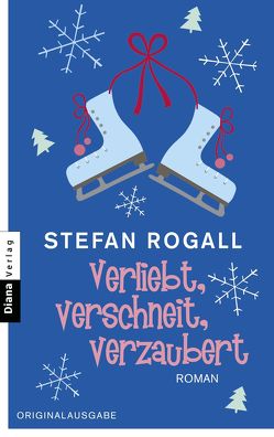 Verliebt, verschneit, verzaubert von Rogall,  Stefan