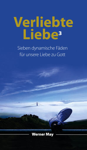 Verliebte Liebe³ von May,  Werner