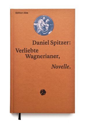 Verliebte Wagnerianer von Mertens,  Volker, Spitzer,  Daniel