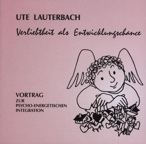 Verliebtheit als Entwicklungschance von Lauterbach,  Ute