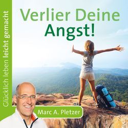 Verlier Deine Angst! von Pletzer,  Marc A.