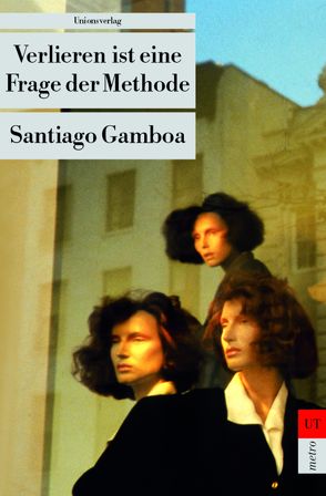 Verlieren ist eine Frage der Methode von Gamboa,  Santiago, Gerhold,  Stefanie