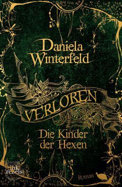 Verloren – Die Kinder der Hexen (Verloren-Trilogie Band 1) von Winterfeld,  Daniela