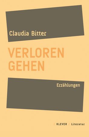 Verloren gehen von Bitter,  Claudia