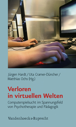 Verloren in virtuellen Welten von Baier,  Stefan, Beranek,  Angelika, Cramer-Düncher,  Uta, Emrich,  Hinderk M., Graf,  Thomas, Grunewald,  Michael, Hardt,  Jürgen, Lukesch,  Helmut, Ochs,  Matthias, te Wildt,  Bert T., Wölfling,  Klaus