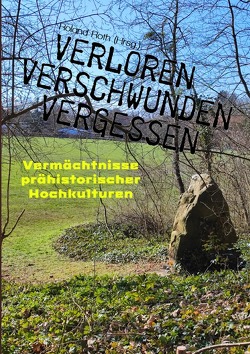 Verloren Verschwunden Vergessen von Grondkowski,  Frank, Langbein,  Walter-Jörg, Magin,  Ulrich, Ritter,  Thomas, Roth,  Roland