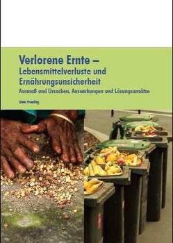 Verlorene Ernte – Lebensmittelverluste und Ernährungssicherheit von Hoering,  Uwe