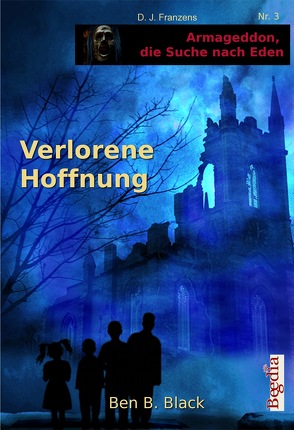 Verlorene Hoffnung von Bauer,  Lothar, Black,  Ben B., Franzen,  D. J.