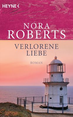 Verlorene Liebe von Bieger,  Marcel, Roberts,  Nora