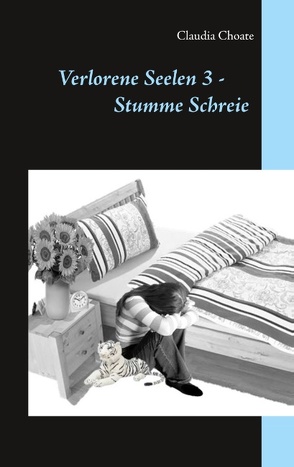 Verlorene Seelen 3 – Stumme Schreie von Choate,  Claudia